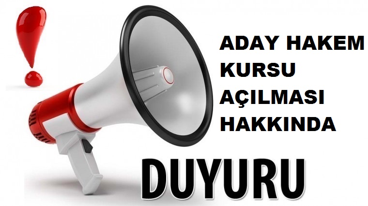 ADAY HAKEM KURSU AÇILMASI HAKKINDA DUYURU