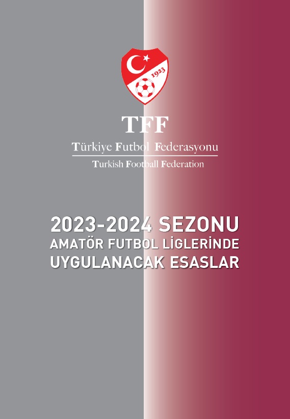 2023 2024 FUTBOL SEZONU AMATÖR LİGLERDE UYGULANACAK ESASLAR